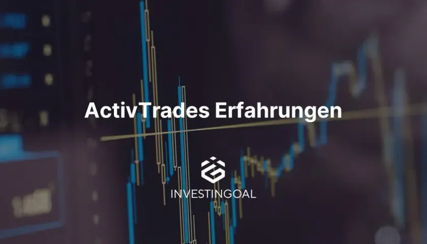 Aktiencharts im Hintergrund, mit dem Text "ActivTrades Erfahrungen" und dem Logo von INVESTINGOAL.