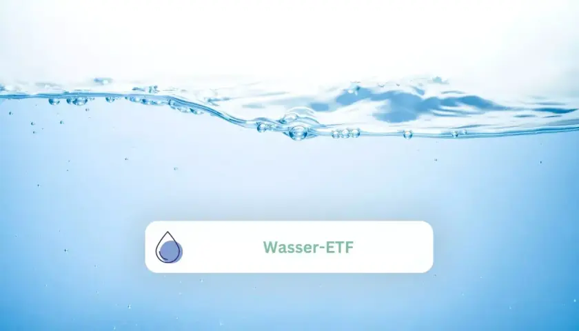 Klares Wasser mit Wellen und Bläschen. Ein Symbol und der Text "Wasser-ETF" deuten auf eine Investition in die Ressource Wasser hin.