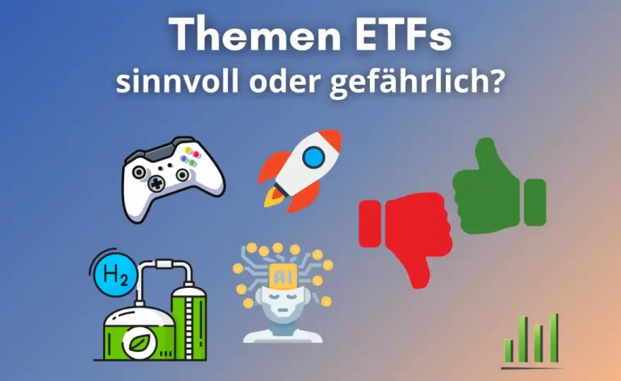 Themen-ETFs - Sinnvoll oder nur eine Wette?