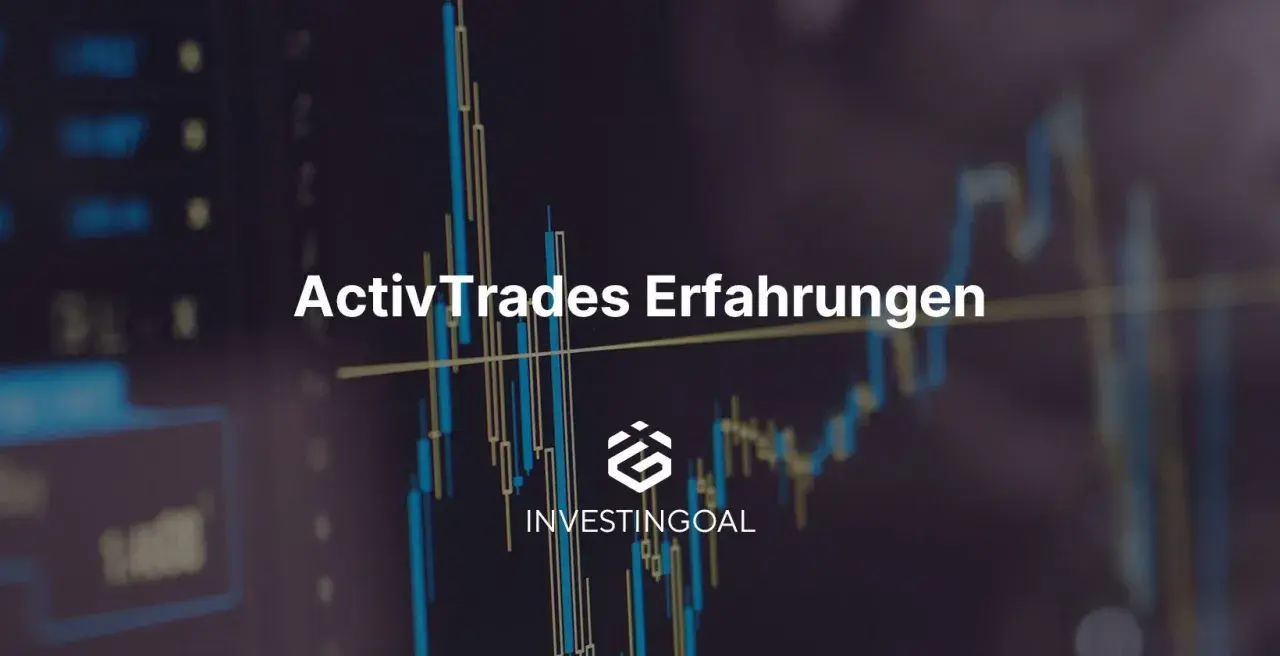 Aktiencharts im Hintergrund, mit dem Text "ActivTrades Erfahrungen" und dem Logo von INVESTINGOAL.