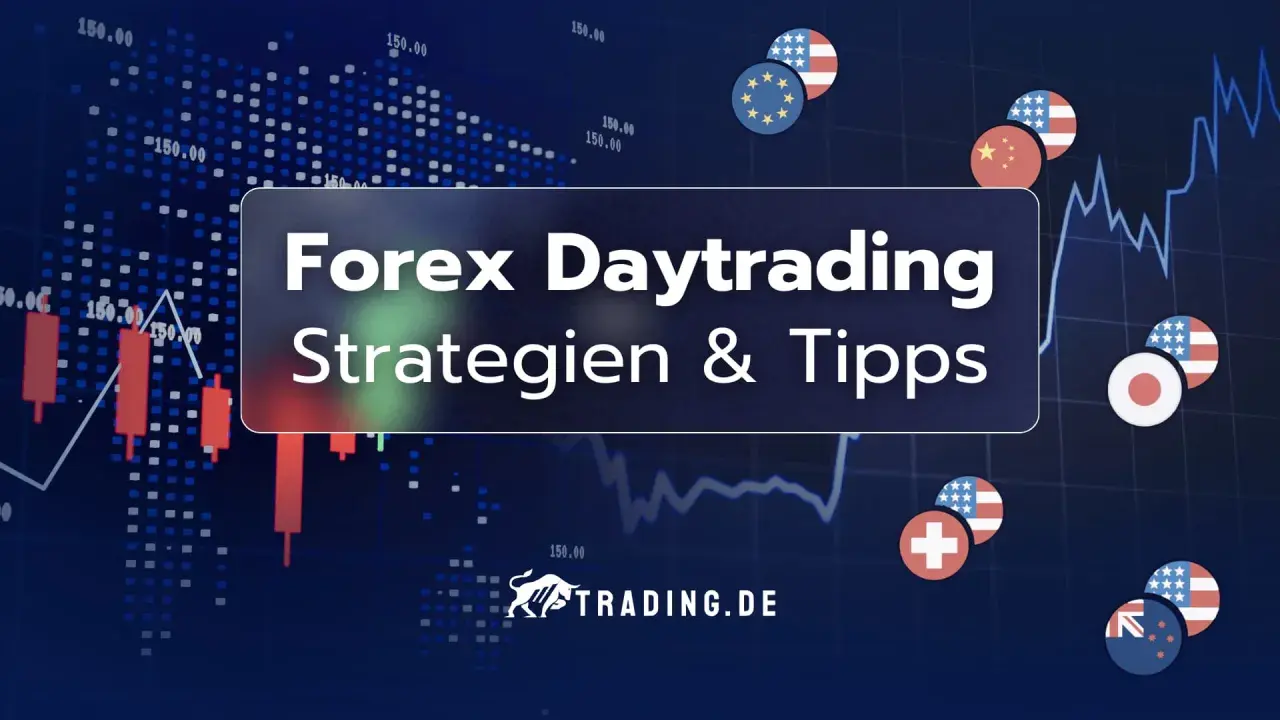 Forex Daytrading Strategien & Tipps mit Charts, Flaggen und dem Trading.de Logo. Hier gibt es wertvolle daytrading tipps.